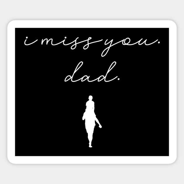 I miss you dad Sticker by Horisondesignz